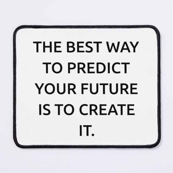 Item preview, The best way to predict your future is to create it. designed and sold by IMCDT.