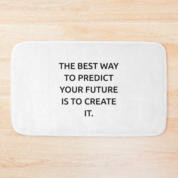 Item preview, The best way to predict your future is to create it. designed and sold by IMCDT.