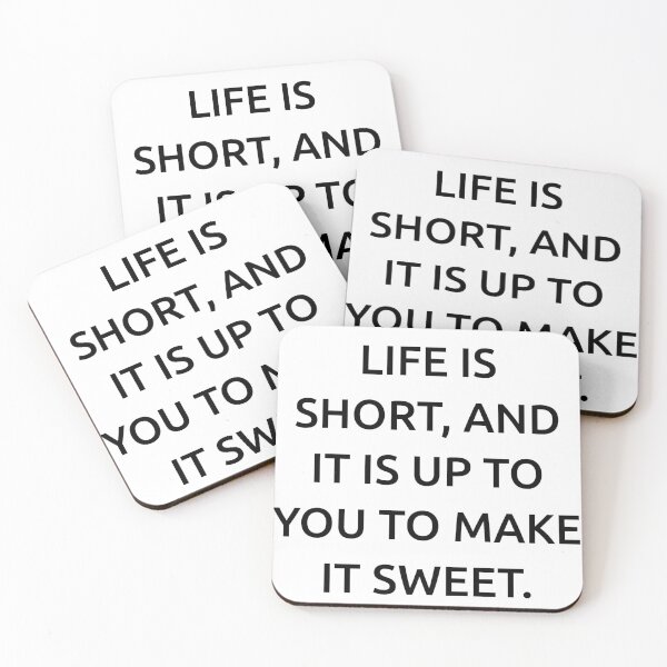 Item preview, Life is short, and it is up to you to make it sweet. designed and sold by IMCDT.
