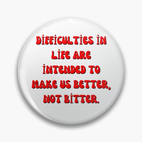 Item preview, Difficulties in life are intended to make us better, not bitter.| Posters | Car Sticker | Phone cases | Wall Art | Home & Living | Gifts | Accessories Sticker designed and sold by MGBLSTORE.
