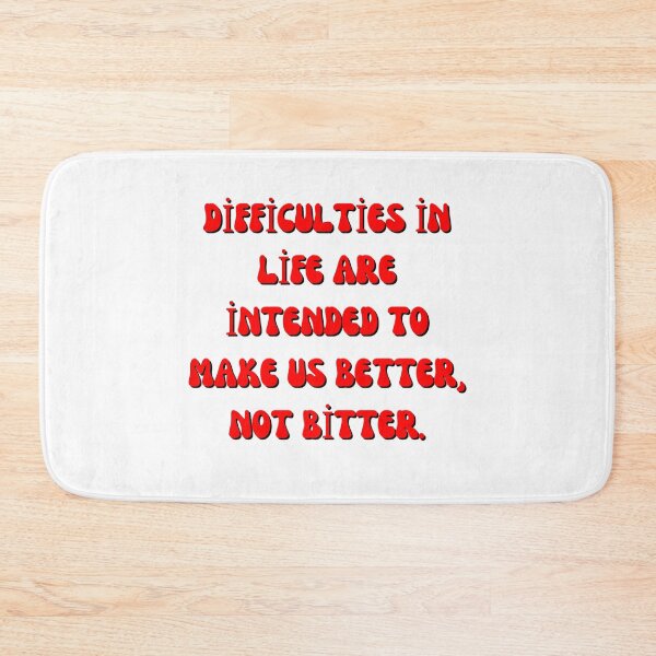 Item preview, Difficulties in life are intended to make us better, not bitter.| Posters | Car Sticker | Phone cases | Wall Art | Home & Living | Gifts | Accessories Sticker designed and sold by MGBLSTORE.