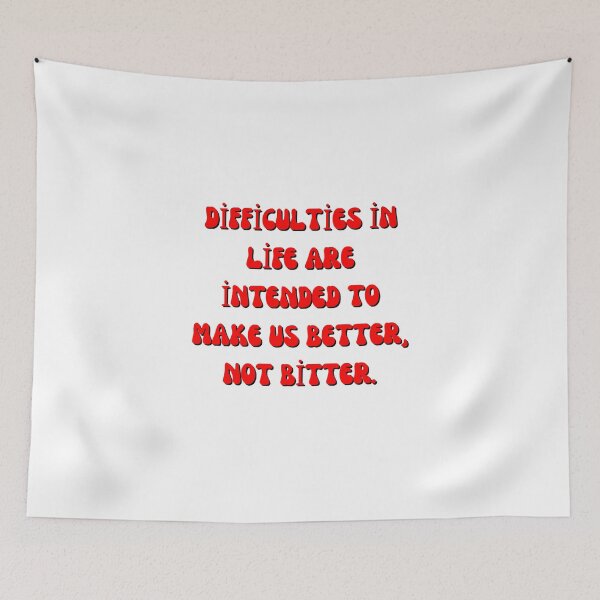 Item preview, Difficulties in life are intended to make us better, not bitter.| Posters | Car Sticker | Phone cases | Wall Art | Home & Living | Gifts | Accessories Sticker designed and sold by MGBLSTORE.