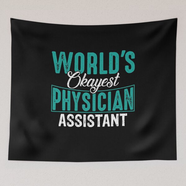 Item preview, World’s Okayest Physician Assistant, Medical Student, Clinical Students, PA Graduation, Medical School designed and sold by behindthefacts.