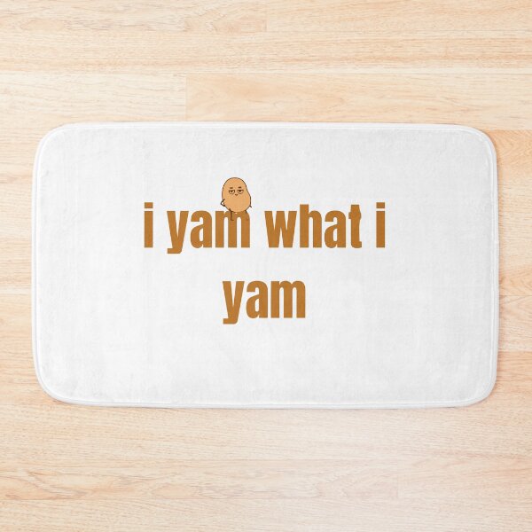 Item preview, i yam what i yam designed and sold by Smn Blil.