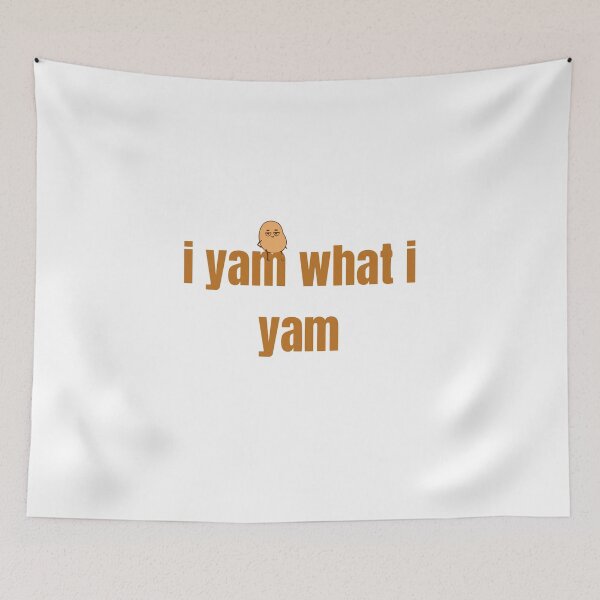 Item preview, i yam what i yam designed and sold by Smn Blil.
