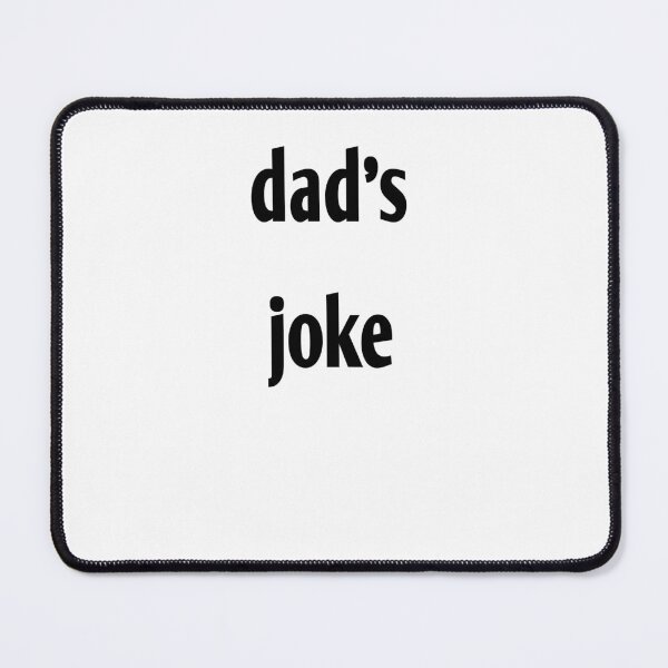 Item preview, dad's joke designed and sold by MKshoper.