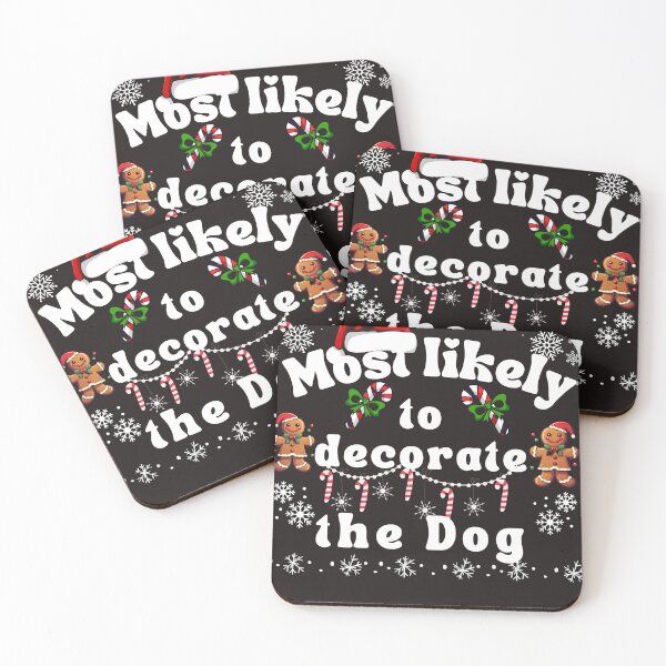 Item preview, Most likely to decorate the dog designed and sold by MilkyForest.