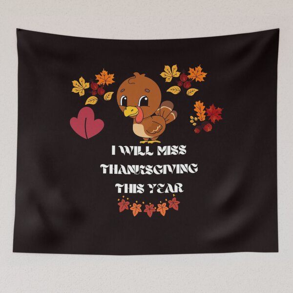 Item preview, I will miss Thanksgiving this year designed and sold by Studio-wzory.