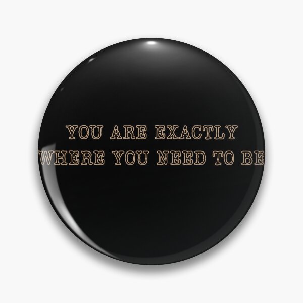 Item preview, Embrace Your Journey - You're Exactly Where You Need to Be designed and sold by ChicTrendz.