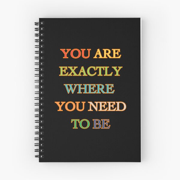 Item preview, You Are Exactly Where You Need To Be - Exactly Where You Belong designed and sold by ChicTrendz.