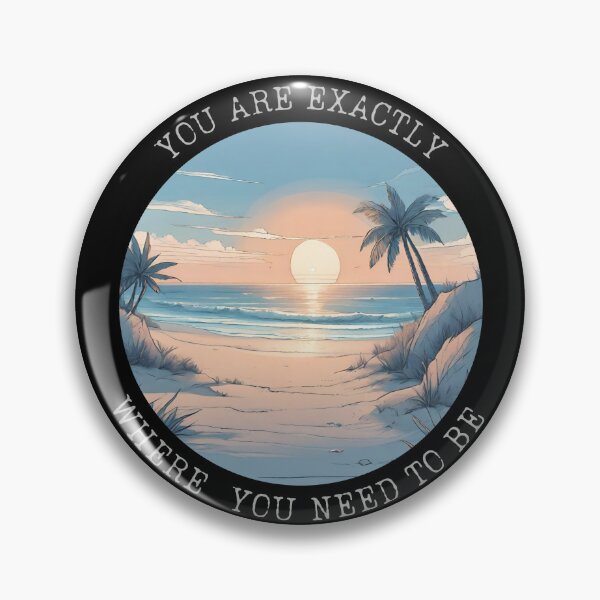 Item preview, You Are Exactly Where You Need To Be - Embrace It designed and sold by ChicTrendz.