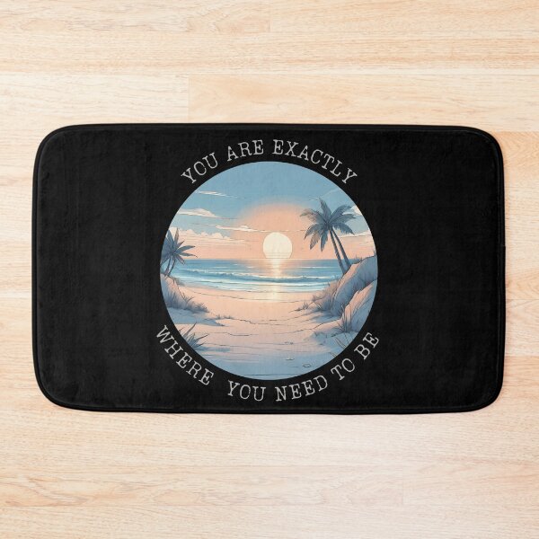 Item preview, You Are Exactly Where You Need To Be - Embrace It designed and sold by ChicTrendz.