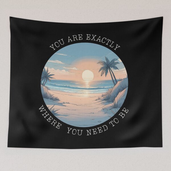Item preview, You Are Exactly Where You Need To Be - Embrace It designed and sold by ChicTrendz.
