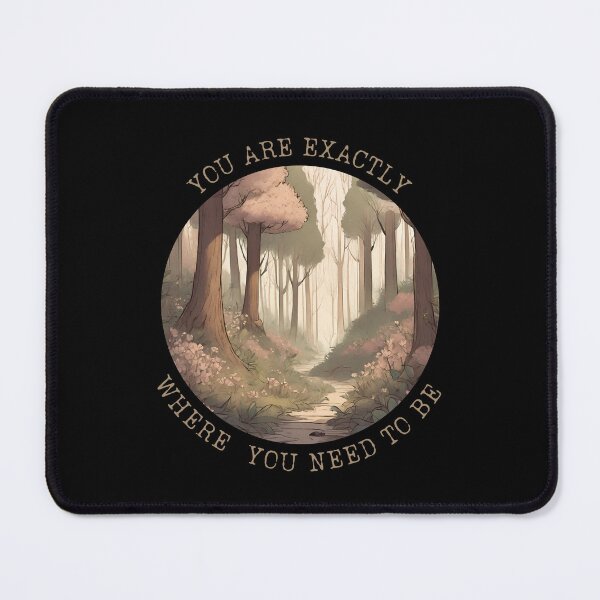 Item preview, You Are Exactly Where You Need To Be - Exactly Where You Belong designed and sold by ChicTrendz.