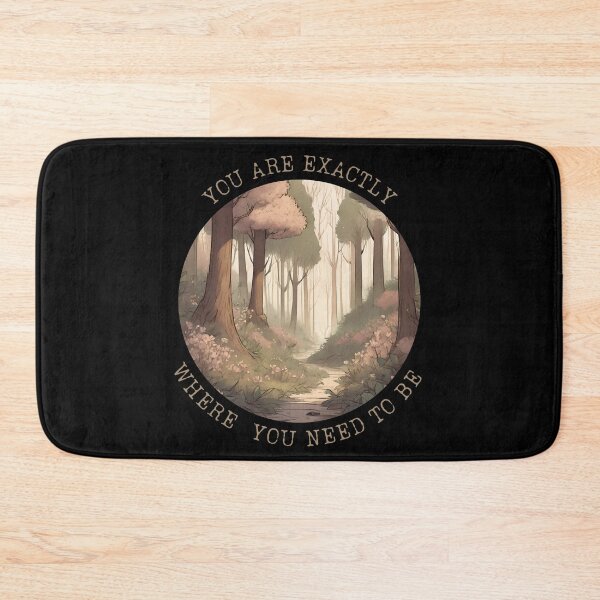 Item preview, You Are Exactly Where You Need To Be - Exactly Where You Belong designed and sold by ChicTrendz.