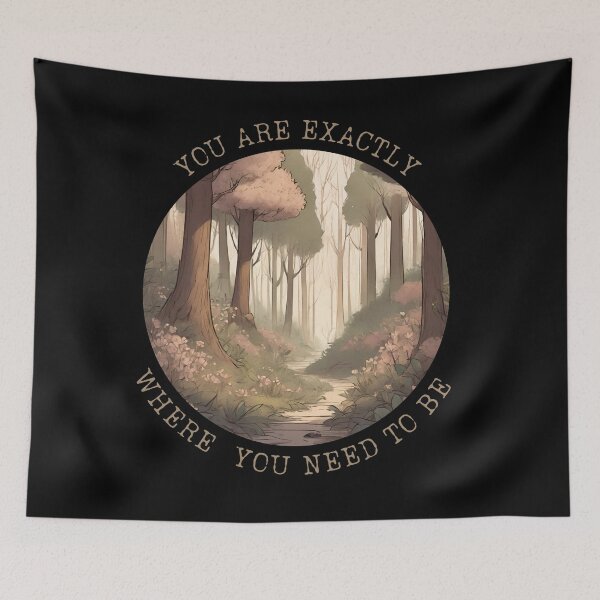 Item preview, You Are Exactly Where You Need To Be - Exactly Where You Belong designed and sold by ChicTrendz.