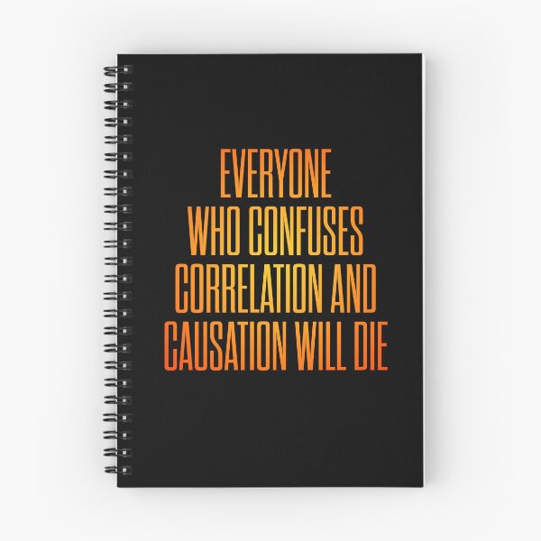 Item preview, Everyone who confuses correlation and causation will die. v.3 designed and sold by x1brett.
