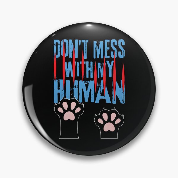 Item preview, Do Not Mess With My Human Cat Paws designed and sold by ObsidianDaz.