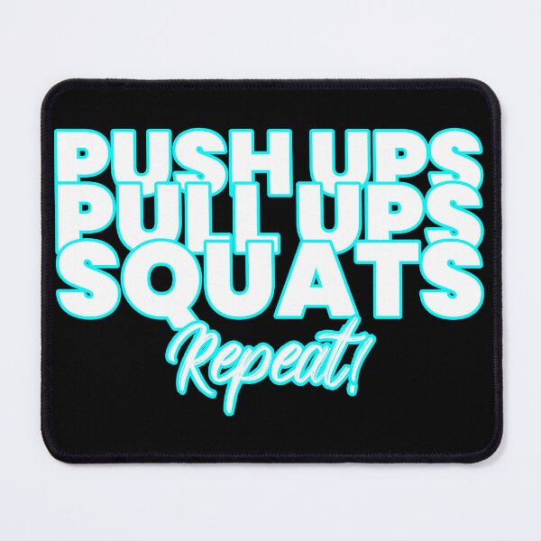 Item preview, Motivational Gym Quote: PUSHUPS PULLUPS SQUATS REPEAT! designed and sold by Pro-Wear.