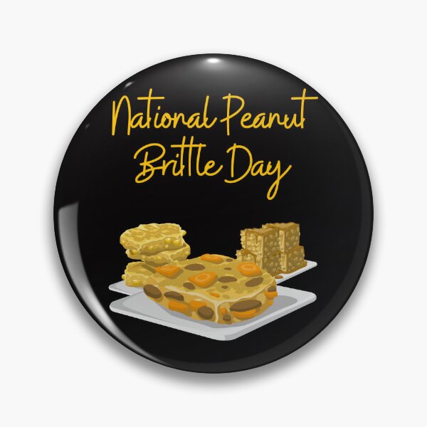 Item preview, National Peanut Brittle Day designed and sold by Simo0455.