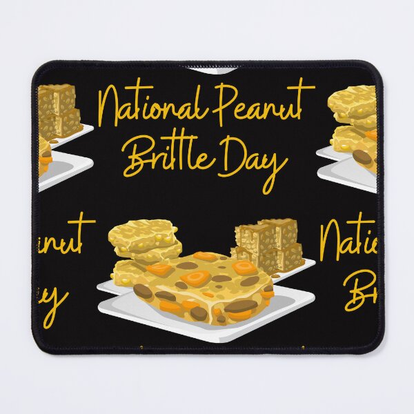 Item preview, National Peanut Brittle Day designed and sold by Simo0455.