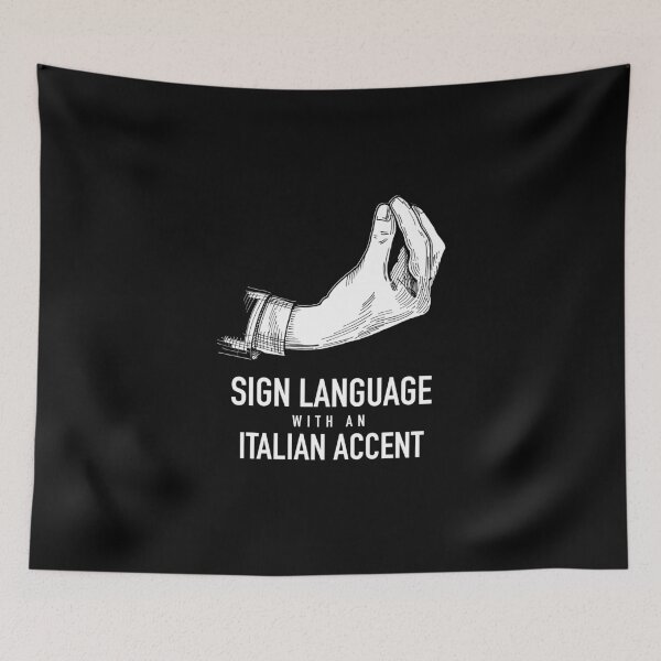 Item preview, Sign Language with an Italian Accent designed and sold by SlappyWares.