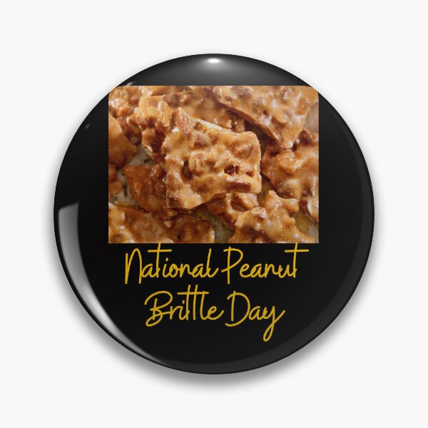 Item preview, National Peanut Brittle Day designed and sold by Simo0455.