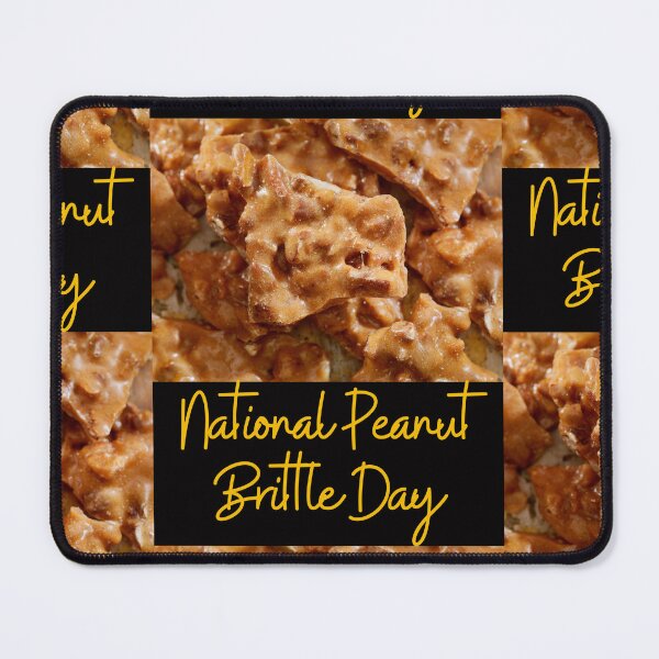 Item preview, National Peanut Brittle Day designed and sold by Simo0455.