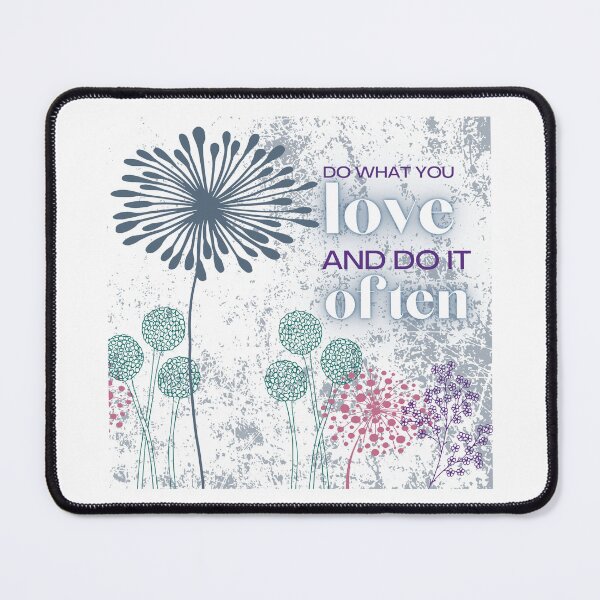 Item preview, Do what you love and do it often designed and sold by LisaNewportFAB.