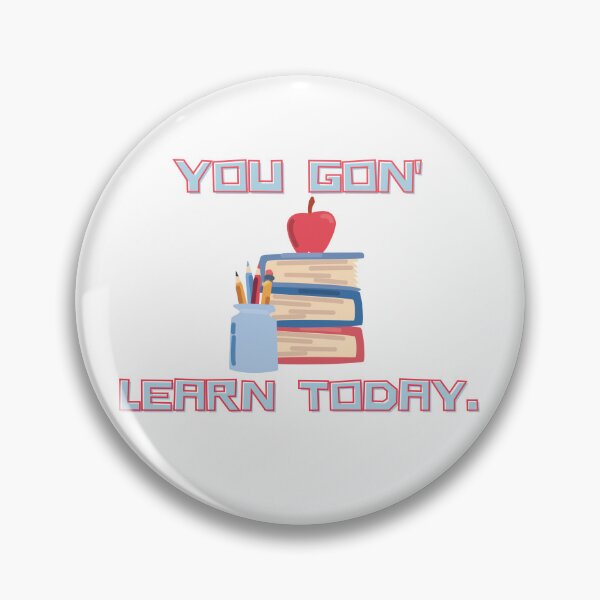 Item preview, You Gon' Learn today-Teacher designed and sold by SarahH1823.