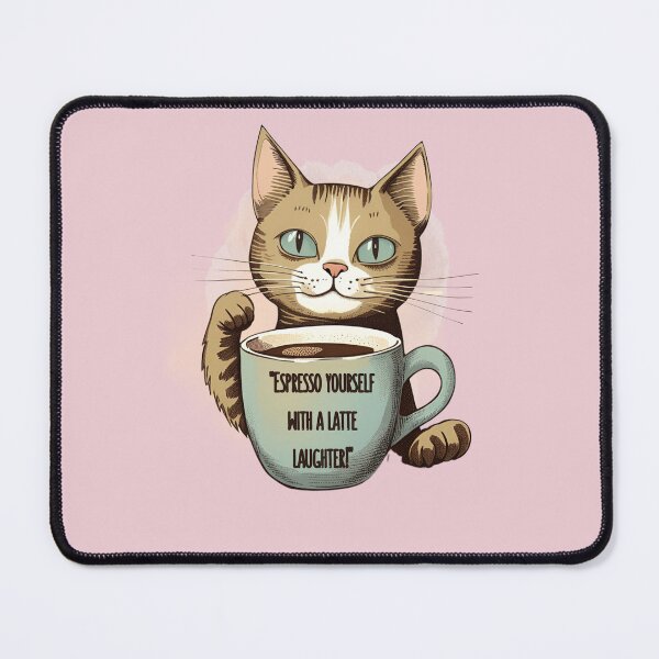 Item preview, "Espresso yourself with a latte laughter!" CAT AND COFFEE LOVERS by CallisC Arts ⭐⭐⭐⭐⭐ designed and sold by CallisC-Arts.