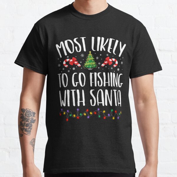 Santa Fishing Funny Ugly Christmas T-Shirt - The Wholesale T-Shirts By VinCo