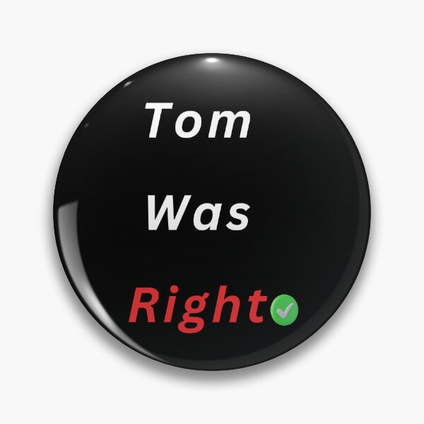 Item preview, Tom Was Right Classic  designed and sold by winzostyle ⭐⭐⭐⭐⭐.