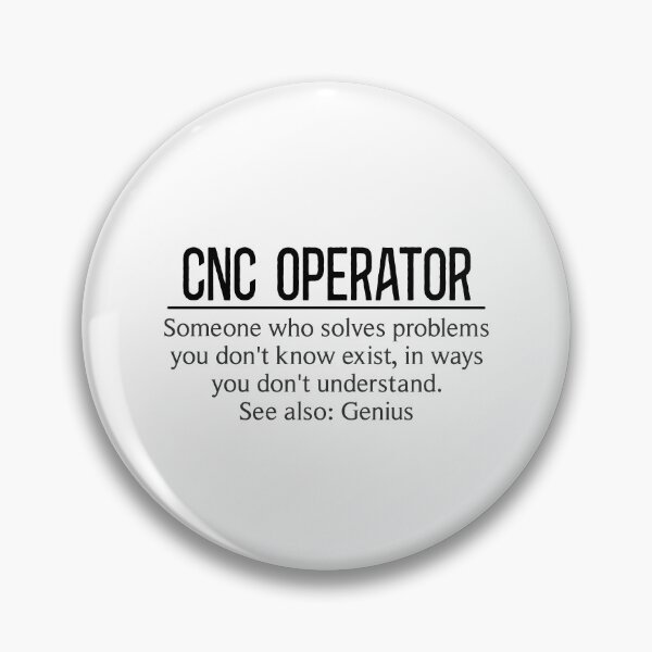 Item preview, CNC Operator Solves Problems You Don't Know Exist, In Ways You Don't Understand. See Also: Genius designed and sold by TeesYouWant.