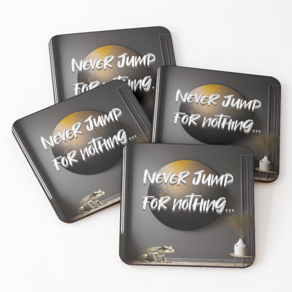 Item preview, Never jump for nothing... designed and sold by AtelierFafard.