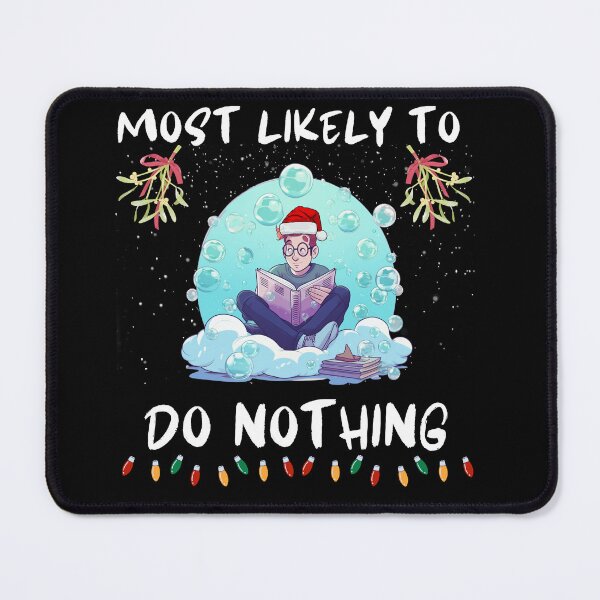 Item preview, Most Likely To Do Nothing. Funny Gifts For Christmas Lovers  designed and sold by MatSatArt.