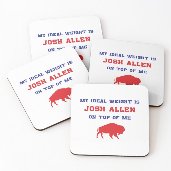 Item preview, My Ideal Weight is Josh Allen on Top of Me designed and sold by billsmania.