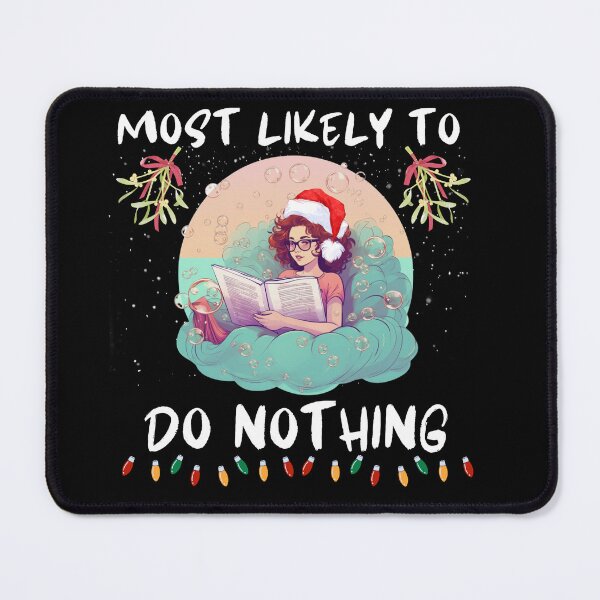 Item preview, Most Likely To Do Nothing. Funny Gifts For Christmas Lovers  designed and sold by MatSatArt.