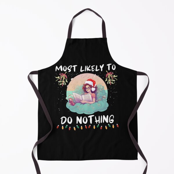 Item preview, Most Likely To Do Nothing. Funny Gifts For Christmas Lovers  designed and sold by MatSatArt.
