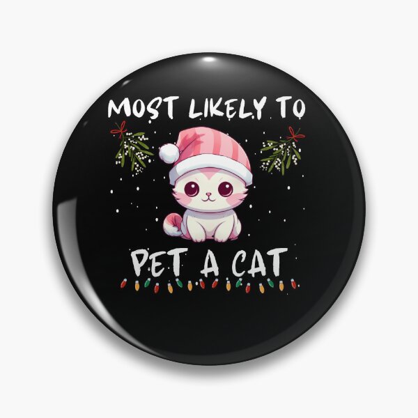 Item preview, Most Likely To Pet A Cat. Funny Gifts For Christmas Lovers  designed and sold by MatSatArt.