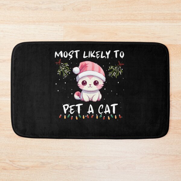 Item preview, Most Likely To Pet A Cat. Funny Gifts For Christmas Lovers  designed and sold by MatSatArt.