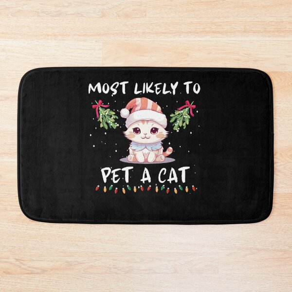 Item preview, Most Likely To Pet A Cat. Funny Gifts For Christmas Lovers  designed and sold by MatSatArt.