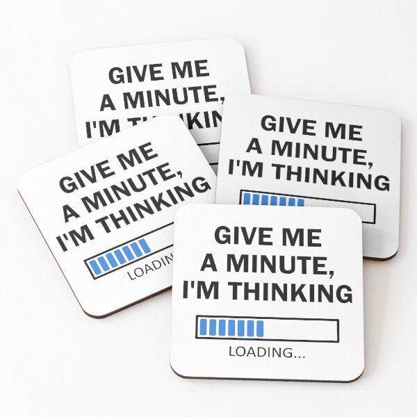 Item preview, Give Me A Minute I'm Thinking My Brain Is Loading White designed and sold by Orchard Berry.