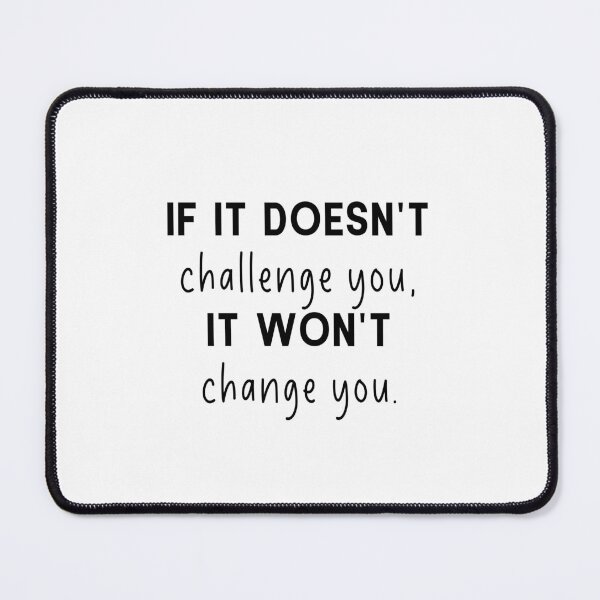 Item preview, If it doesn't challenge you it won't change you quote - gym rat saying fitness yoga work out motivational designed and sold by Jesticker.