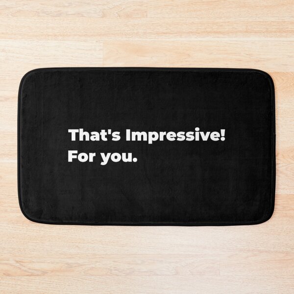 Item preview, Thats Impressive! For you. designed and sold by Mayiawen.