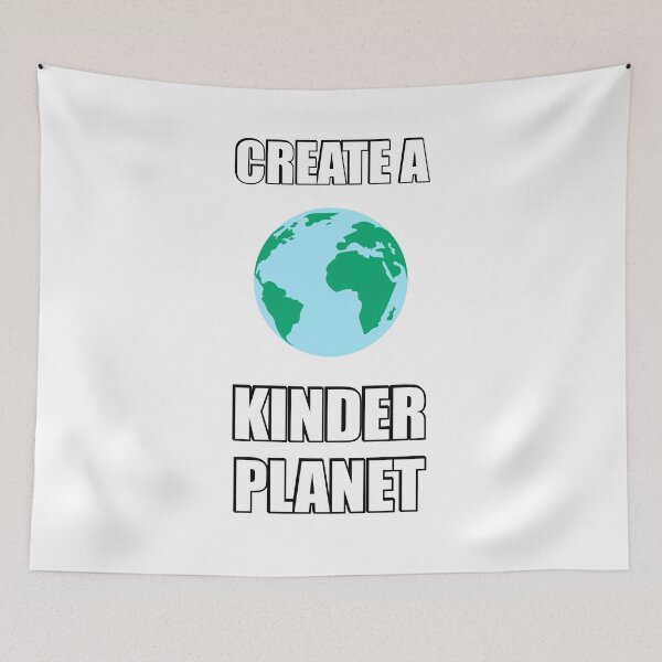 Item preview, Create A Kinder Planet designed and sold by Inspirationmotivation.