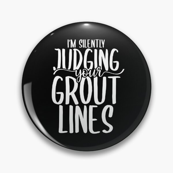 Item preview, I'm Silently Judging Your Grout Lines - Tiler Quote designed and sold by TeesYouWant.