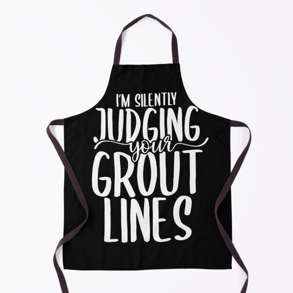 Item preview, I'm Silently Judging Your Grout Lines - Tiler Quote designed and sold by TeesYouWant.