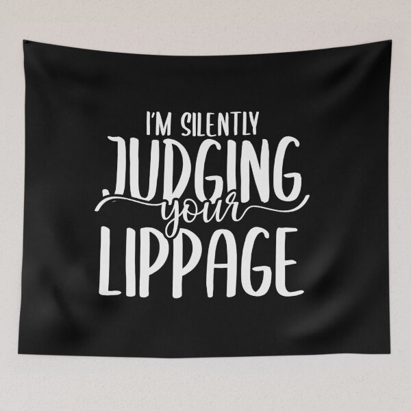 Item preview, I'm Silently Judging Your Lippage - Tiler Quote designed and sold by TeesYouWant.