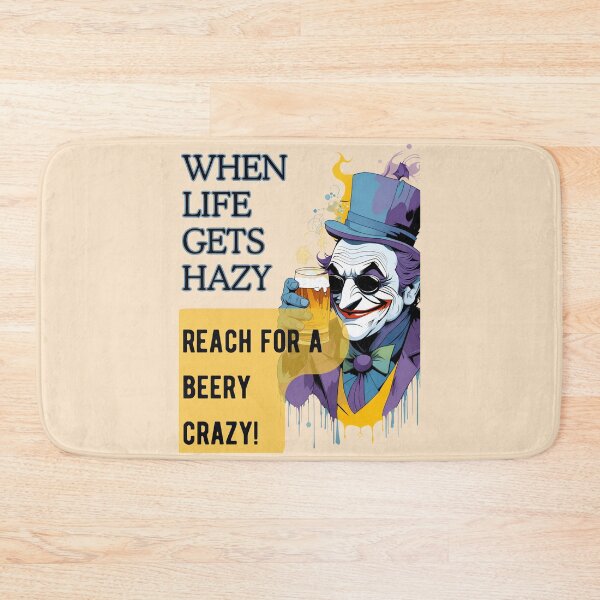 Item preview, When life gets hazy reach for a beery crazy! JOCKER WITH BEER   by CallisC Arts ⭐⭐⭐⭐⭐ designed and sold by CallisC-Arts.